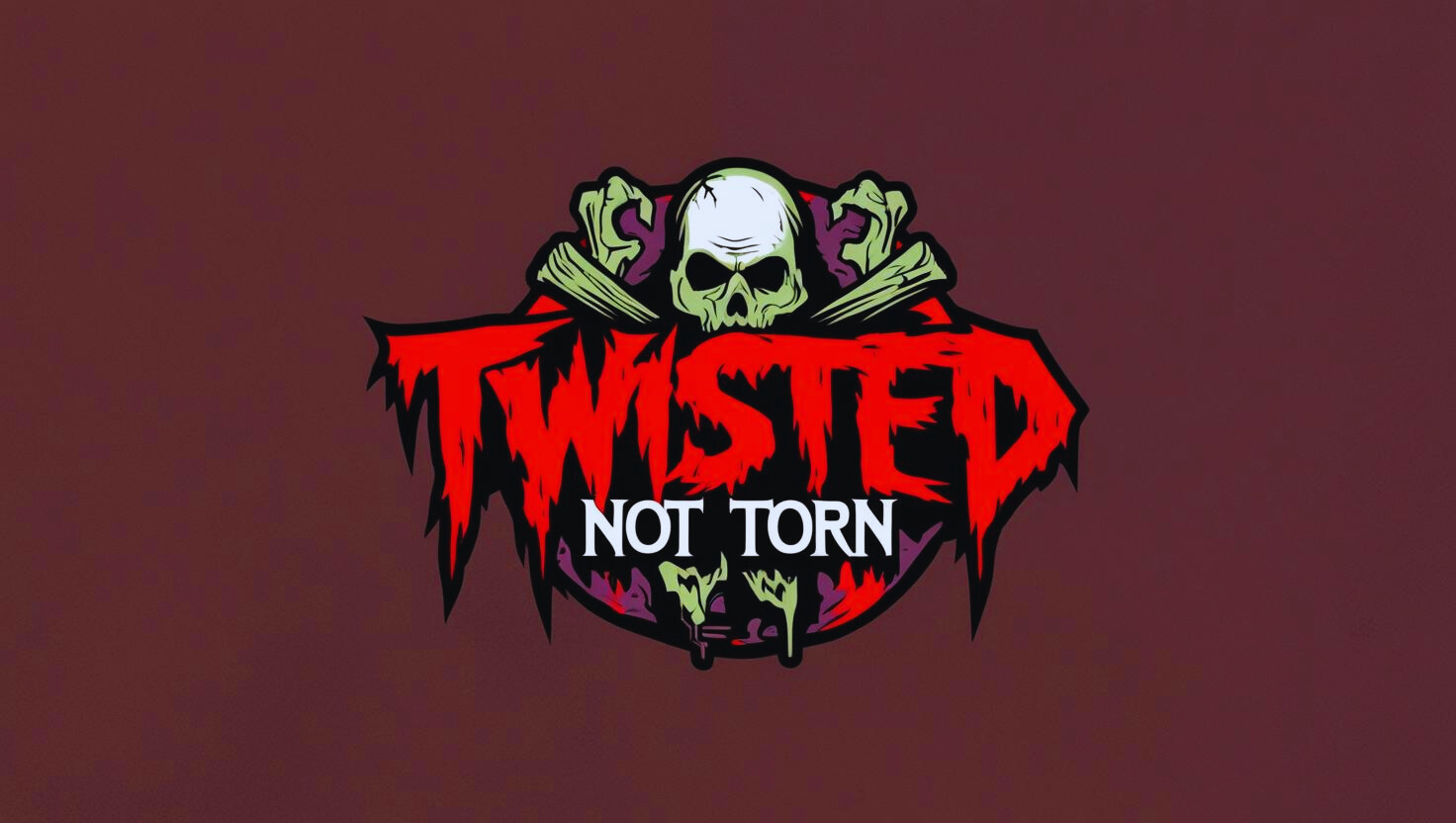 Twisted Not Torn